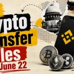 Binance India Users Face New Crypto Transfer Rules From June 22